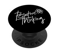 Positive Thinking Sign Think Like a Proton Be Positive Quote PopSockets PopGrip Adhesivo