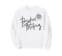 Positive Thinking Sign Think Like a Proton Be Positive Quote Sudadera