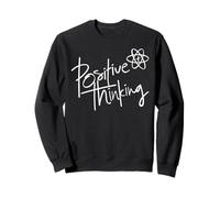 Positive Thinking Sign Think Like a Proton Be Positive Quote Sudadera