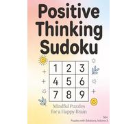 Positive Thinking Sudoku Puzzle Book for Adults: Easy to Medium Big Sudoku Puzzles | Build Focus and Positive Thinking | Large Print 6" x 9" | 50+ Puzzles with Solutions | Volume 3