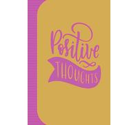 POSITIVE THOUGHTS: Notebook - 6x9 - 112 pages, lined & numbered - Suitable for writing, note taking, recipes, daily journaling, fitness planning, ... - Relax and let your creativity flow.