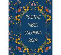 Positive Vibe Coloring Book: Positive Vibes Coloring Book