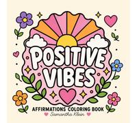 Positive Vibes Affirmations Coloring Book for Adults and Teens: Empowering Bold & Easy Designs for Stress Relief & Relaxation