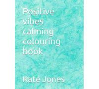 Positive vibes calming colouring book