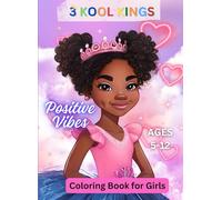 Positive Vibes: Color and Activity Book For Black Girls: Foster Confidence | Self-Esteem | Pride Paperback | Ages 5-12 |African American Book for Girls| Coloring Book
