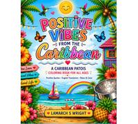 Positive Vibes from the Caribbean: Relax, Color, and Feel the Island Sunshine in Every Page
