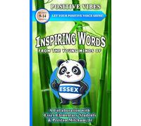 Positive Vibes Let Your Positive Voice Shine: Inspiring Words From The Young Minds Of Essex Elementary School (Positive Vibes Collection)