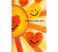 Positive Vibes Only