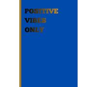 Positive Vibes Only