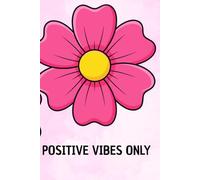 POSITIVE VIBES ONLY