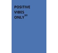 Positive Vibes Only