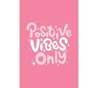 POSITIVE VIBES ONLY