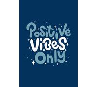 POSITIVE VIBES ONLY