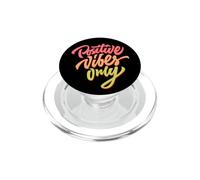 Positive Vibes Only - Camiseta con Citas Inspiradoras PopSockets PopGrip para MagSafe
