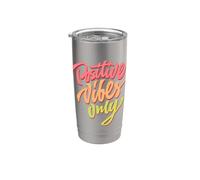 Positive Vibes Only - Camiseta con citas inspiradoras Vaso térmico de acero inoxidable de doble pared