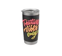 Positive Vibes Only - Camiseta con citas inspiradoras Vaso térmico de acero inoxidable de doble pared