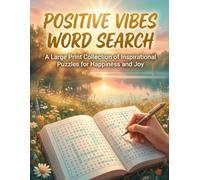 Positive Vibes Word Search: A Large Print Collection of Inspirational Puzzles for Happiness and Joy
