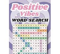 Positive Vibes Word Search: Inspirational word search books for teens & Adults With Solution, Keep Your Mind Sharp and Your Spirits High