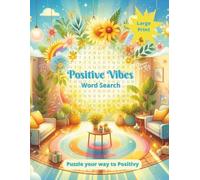 Positive Vibes Word Search: Puzzle Book About Happy and Encouraging Words for Stress Relief | 8.5x11 inches | 100 puzzles