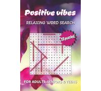 Positive Vibes Word Search Puzzle Book: Relaxing, cozy and cheerful puzzles with easy to read print : For adults, seniors & teens : Beautiful and ... puzzles | Gift for vacations and free times