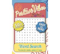 Positive Vibes Word Search Puzzle Book: Word Searches with Easy to Read Print about Positive Vibes, Good Energy, Uplifting Spirit and More I 6x9 ... Gift for Vacations, Holidays and Free Times
