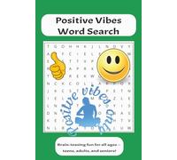 Positive Vibes Word Search Puzzle Book: Word Searches with Easy to Read Print about Positive Vibes, Uplifting, Inspirational, and More | 6x9 inches, ... for Vacations, Holidays, and Relaxing Times