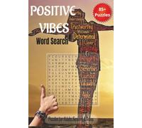 Positive Vibes Word Search: Uplifting Word Search Puzzles for Mindful Relaxation, Inner Strength & Everyday Happiness with easy to read print | 6x9 ... Gift for Vacations, Holidays and Free Times