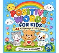 Positive Words Coloring Book: 44 Inspiring Words to Color for Kids Ages 3-7