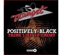 Positively Black - Positively Black Think Like