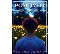 Positively Enchanted: 2 (The Swan Creek)