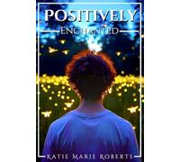 Positively Enchanted (The Swan Creek Series)
