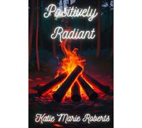 Positively Radiant (The Swan Creek Series)