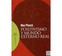 Positivismo y mundo externo real (OPUSCULA PHILOSOPHICA)