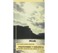Positivismo y violencia: el desafío actual de una cultura de la paz (NT sociología)