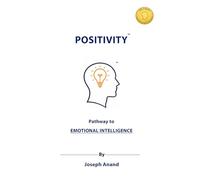 Positivity: Pathway to Emotional Intelligence