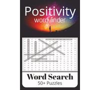 Positivity Word Search Puzzle Book: 50+ Word Search Puzzles, Easy to Read Word Finds for Positivity, Good Vibes, and Calmness | 6x9 inches, 110 Pages ... Resort | Mother's Day, Father's Day Gift