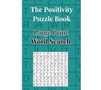 Positivity Word Search Puzzle Book for Adults, Teens & Seniors: Relax, Reflect, and Recharge with Uplifting Word Search Challenges
