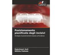 Posizionamento pianificato degli incisivi: Strategia di posizionamento basata sull'evidenza