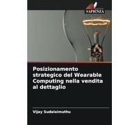 Posizionamento strategico del Wearable Computing nella vendita al dettaglio