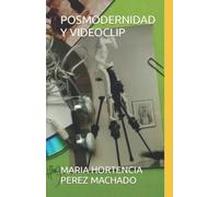 POSMODERNIDAD Y VIDEOCLIP
