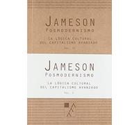 Posmodernismo 2: La logica cultural del capitalismo avanzado. Volumen II (BIBLIOTECA DE LOS CONFINES)