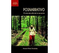 Posnarrativo. El cine más llá de la narrativa ([Encuadre])