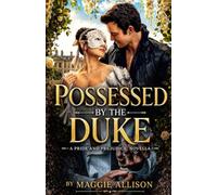 Possessed By The Duke: a pride and prejudice novella (pride and prejudice variations and sequels)