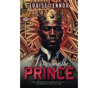 Possessing The Prince: An African Royal Romance: 3 (Sexy Sovereign)