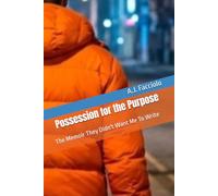 Possession for the Purpose: The Memoir They Didn't Want Me To Write