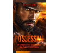 Possessive: Una historia de amor y pasión gay entre un cowboy y un fotógrafo de Nueva York.: 1 (Bilogía Posssessive)