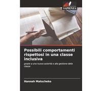 Possibili comportamenti rispettosi in una classe inclusiva: grazie a una nuova autorità e alla gestione della classe
