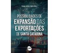 Possibilidades De Expansão Das Exportações De Santa Catarina (ebook)