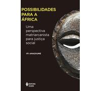 Possibilidades para a África: Uma perspectiva matriarcanista para justiça social