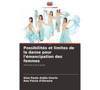 Possibilités et limites de la danse pour l'émancipation des femmes: Promotion de la santé